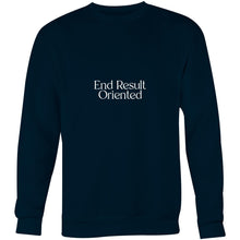 Load image into Gallery viewer, End Result Oriented Crew Sweatshirt