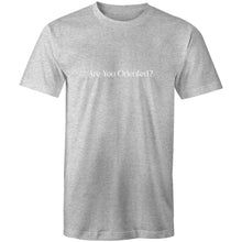 Load image into Gallery viewer, Are you Oriented? - Men's T-Shirt