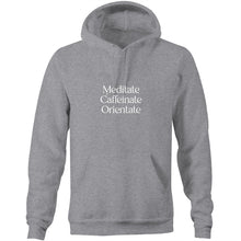 Load image into Gallery viewer, Meditate, Caffeinate, Orientate Hoodie
