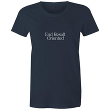 Load image into Gallery viewer, End Result Orientated - Women&#39;s T-Shirt
